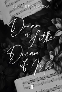 Dream a Little Dream of Me - E-booki - romanse - miniaturka - grafika 1