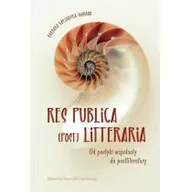 Nauka - Res Publica Post) Litteraria Od Poetyki Wspólnoty Do Postliteratury Barbara Kaszowska-Wandor - miniaturka - grafika 1