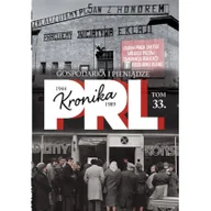 Historia świata - Edipresse Polska Kronika PRL 1944-1989 Tom 33 Gospodarka i pieniądze - Edipresse Polska - miniaturka - grafika 1