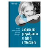 Pedagogika i dydaktyka - Zaburzenia przywiązania u dzieci i młodzieży - miniaturka - grafika 1
