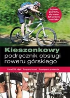 Poradniki hobbystyczne - Kieszonkowy podręcznik obsługi roweru górskiego - Guy Andrews, Mike Davis - miniaturka - grafika 1