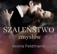 Audiobooki - romanse - Szaleństwo zmysłów - miniaturka - grafika 1
