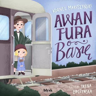 Awantura o Basię - Audiobooki dla dzieci i młodzieży - miniaturka - grafika 1