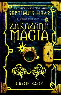Zakazana magia. Septimus Heap. Księga 1 - Literatura popularno naukowa dla młodzieży - miniaturka - grafika 1