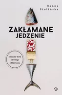 Zdrowie - poradniki - Zakłamane jedzenie. Obalamy mity zdrowego odżywiania - miniaturka - grafika 1