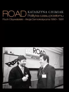 Lorga ROAD Polityka czasu przełomu - odbierz ZA DARMO w jednej z ponad 30 księgarń! - Biografie i autobiografie - miniaturka - grafika 1