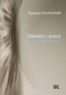 Oświata i praca w erze globalizacji - Ekonomia - miniaturka - grafika 1