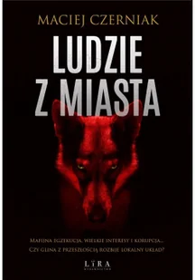 Lira Publishing Sp. z o.o. Ludzie z Miasta - Kryminały - miniaturka - grafika 2