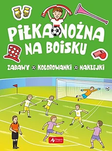 Piłka nożna Na boisku Praca zbiorowa - Książki edukacyjne - miniaturka - grafika 2