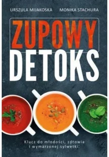 Muza Zupowy detoks - Urszula Mijakoska - Diety, zdrowe żywienie - miniaturka - grafika 2