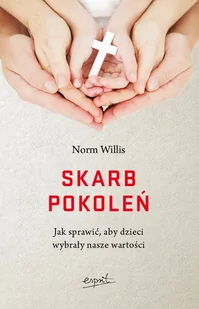 Esprit Skarb pokoleń - Willis Norm - Poradniki dla rodziców - miniaturka - grafika 1