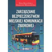 Ekonomia - Zarządzanie bezpieczeństwem miejskiej komunikacji zbiorowej Kulińska Ewa Masłowski Dariusz - miniaturka - grafika 1