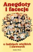 Aforyzmy i sentencje - Anegdoty i facecje o ludziach wielkich i sławnych - miniaturka - grafika 1