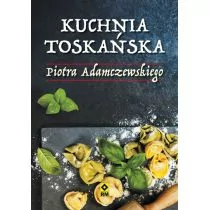RM Kuchnia toskańska - Piotr Adamczewski - Książki kucharskie - miniaturka - grafika 1