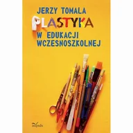 Pedagogika i dydaktyka - Plastyka w edukacji wczesnoszkolnej - miniaturka - grafika 1