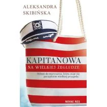 Kapitanowa Na Wielkiej Żegludze Alexandra Skibinska - Publicystyka - miniaturka - grafika 1