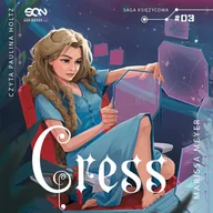 Audiobooki dla dzieci i młodzieży - Cress. Saga Księżycowa. Tom 3 - miniaturka - grafika 1