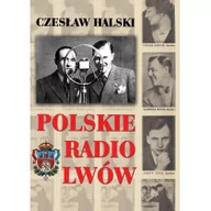 Historia świata - LTW Polskie Radio Lwów - Halski Czesław - miniaturka - grafika 1