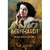 Biografie i autobiografie - Sarah Bernhardt. Niezrównana aktorka - miniaturka - grafika 1
