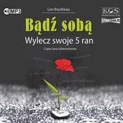 Audiobooki - poradniki - Bądź sobą Wylecz swoje 5 ran Audiobook CD/MP3 - miniaturka - grafika 1