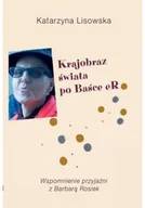 Felietony i reportaże - Krajobraz świata po Baśce eR - miniaturka - grafika 1