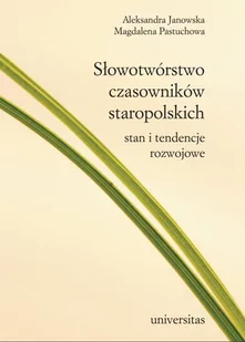 Słowotwórstwo czasowników staropolskich. Stan i tendencje rozwojowe - E-booki - lektury - miniaturka - grafika 1
