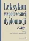 Polityka i politologia - Leksykon współczesnej dyplomacji - Michał Dworski, Red Beata Piskorska - książka - miniaturka - grafika 1