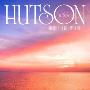 Hutson, Leroy Soothe You Groove You LP RSD. Winyl Hutson, Leroy - Soul - miniaturka - grafika 2