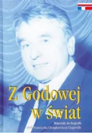 Biografie i autobiografie - Z Godowej w świat Materiały do biografii profesora Franciszka Chrapkiewicza Chaeville - miniaturka - grafika 1