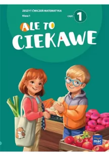 Ale to ciekawe SP1 ćw Matematyka cz.1 + zakładka - Poradniki hobbystyczne - miniaturka - grafika 1