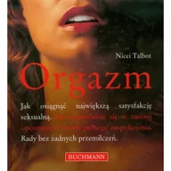 Poradniki psychologiczne - W.A.B. GW Foksal Nicci Talbot Orgazm Jak osiągnąć największą satysfakcję seksualną - miniaturka - grafika 1