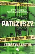 Kryminały - Patrzysz? Seria z detektywem Wintersem. tom 3 - Katarzyna Bester - miniaturka - grafika 1