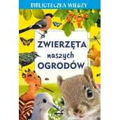 Książki edukacyjne - Zwierzęta naszych ogrodów. Biblioteczka wiedzy - miniaturka - grafika 1