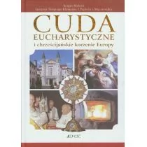 WYDAWNICTWO JEDNOŚĆ CUDA EUCHARYSTYCZNE I CHRZEŚCIJAŃSKIE KORZENIE EUR - Religia i religioznawstwo - miniaturka - grafika 1