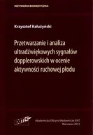 Książki medyczne - EXIT Przetwarzanie i analiza ultradźwiękowych sygnałów dopplerowskich w ocenie aktywności ruchowej płodu - miniaturka - grafika 1