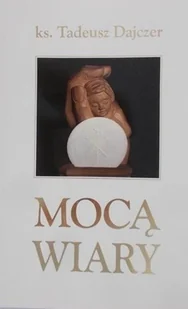 Mocą wiary - Religia i religioznawstwo - miniaturka - grafika 1