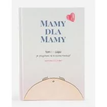 Ciąża. Mamy dla Mamy i Taty. Tom 1 - Miłość, seks, związki - miniaturka - grafika 1