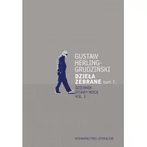 Gustaw Herling-Grudziński Dzieła zebrane tom 7 Dziennik pisany nocą vol 1