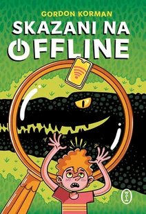 Skazani na offline - E-booki dla dzieci i młodzieży - miniaturka - grafika 1