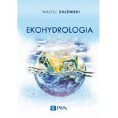 Podręczniki dla szkół wyższych - Ekohydrologia Maciej Zalewski - miniaturka - grafika 1