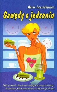 Gawędy o Jedzeniu - Książki kucharskie - miniaturka - grafika 1