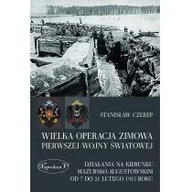 Powieści historyczne i biograficzne - Czerep Stanisław Wielka operacja zimowa pierwszej wojny światowej - miniaturka - grafika 1