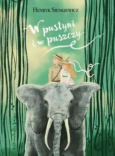 Olesiejuk Sp. z o.o. W pustyni i w puszczy - Henryk Sienkiewicz - Baśnie, bajki, legendy - miniaturka - grafika 1