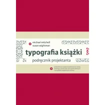 Mitchell Michael, Wightman Susan Typografia ksi$19żki podręcznik projektanta - Nauka - miniaturka - grafika 1