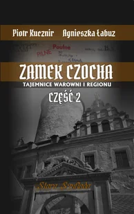 zamek czocha. tajemnice warowni i regionu cz.2 - Historia Polski - miniaturka - grafika 1