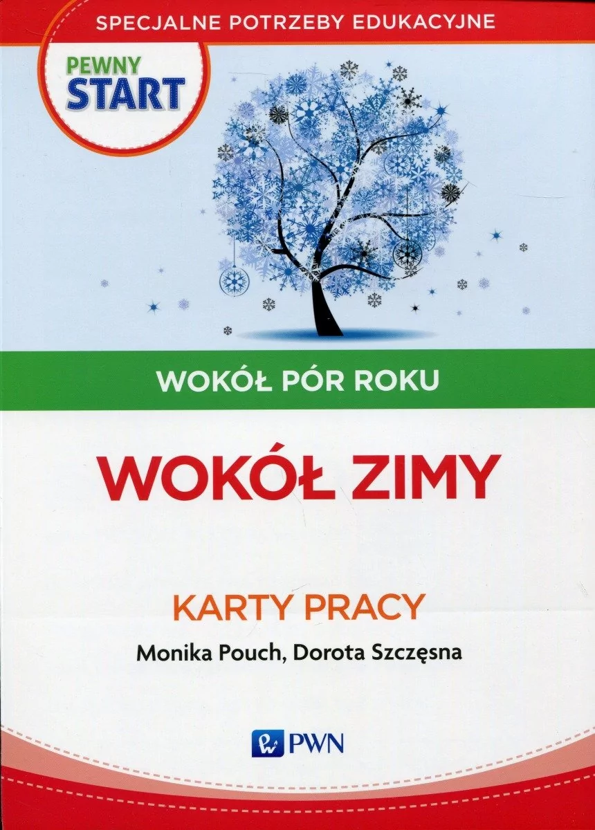 Wydawnictwo Szkolne PWN Pewny start Wokół pór roku Wokół zimy Karty pracy - Pouch Monika, Szczęsna Dorota