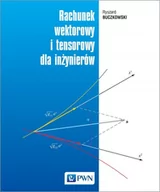 Matematyka - Wydawnictwo Naukowe PWN Rachunek wektorowy i tensorowy dla inżynierów - miniaturka - grafika 1