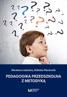 Pedagogika i dydaktyka - Wydawnictwo Uniwersytetu Łódzkiego Pedagogika przedszkolna z metodyką - Wiesława Leżańska, Elżbieta Płóciennik - miniaturka - grafika 1