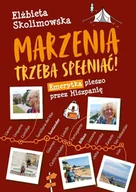 Książki podróżnicze - Marzenia trzeba spełniać! - miniaturka - grafika 1