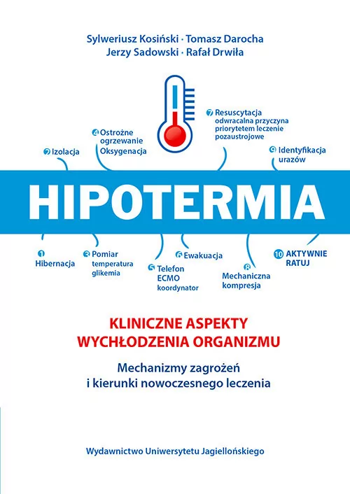 Hipotermia Kliniczne aspekty wychłodzenia organizmu - Kosiński S. Darocha T. Drwiła